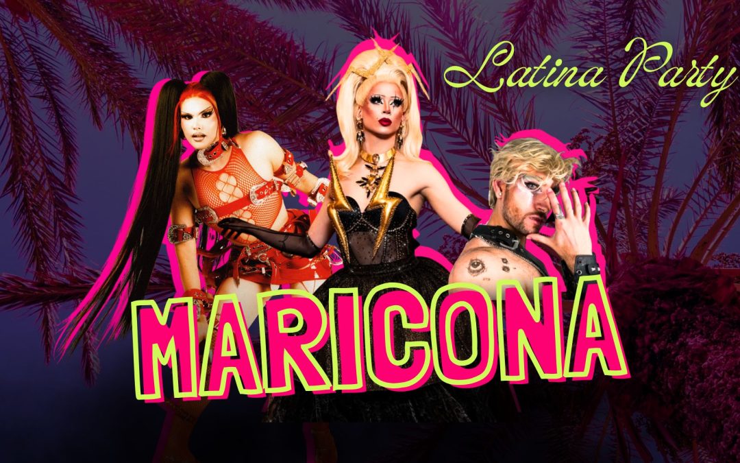 MARICONA: LATINA PARTY