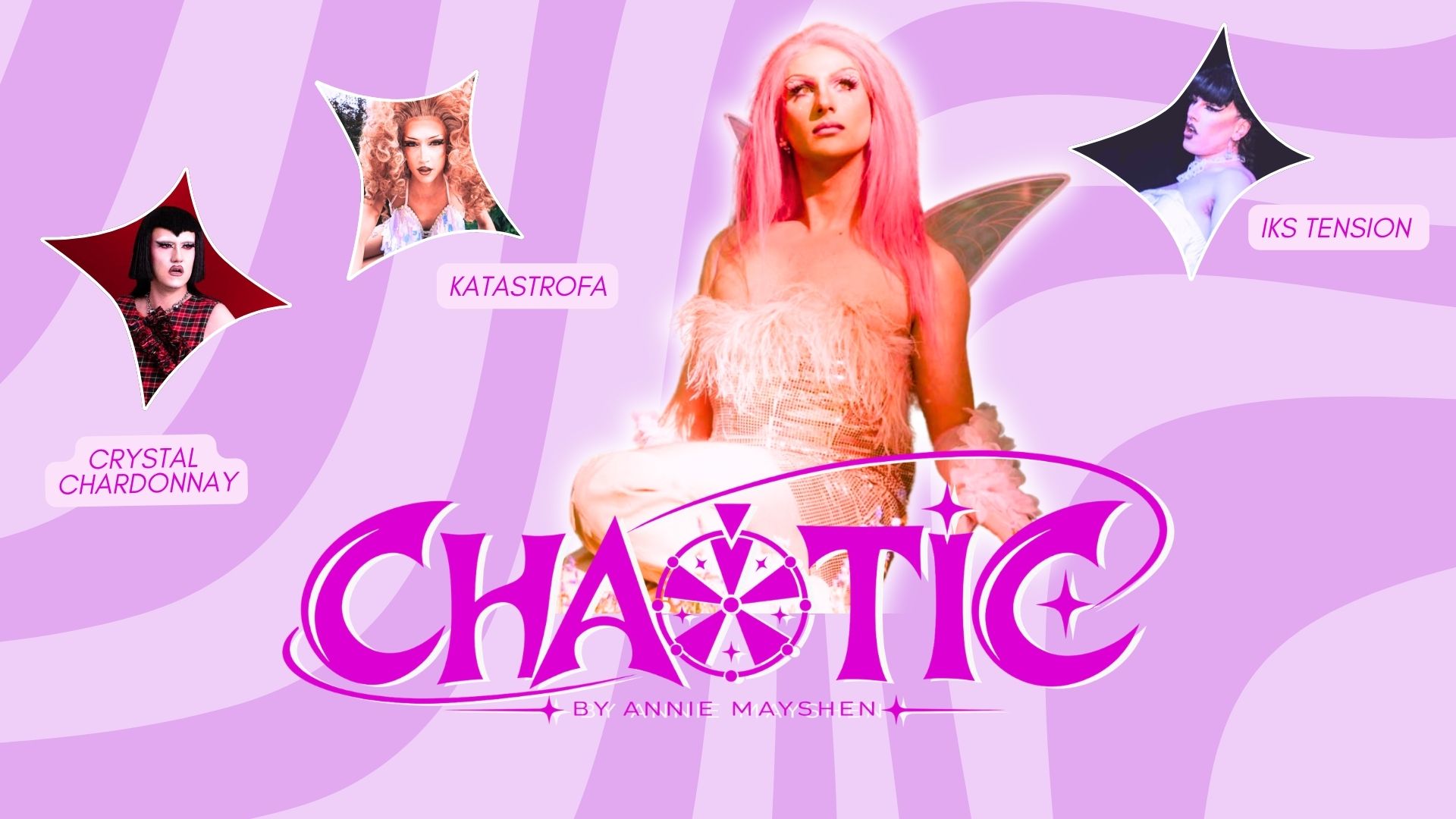 CHAOTIC by Annie – Drag Show