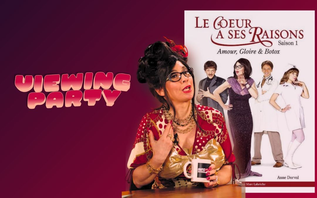 VIEWING PARTY – LE CŒUR À SES RAISONS – S1 EP 8-11
