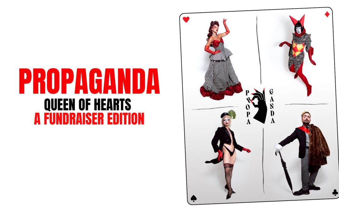 PROPAGANDA – DRAG SHOW: TBA