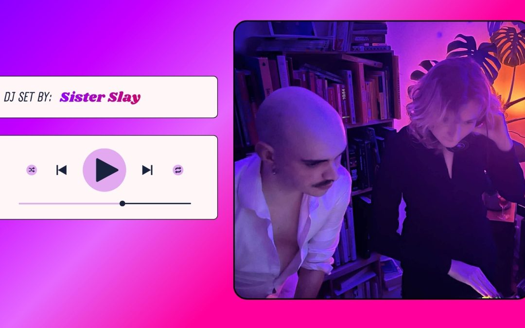 SATURDAY NIGHT DJ SET: Sister Slay