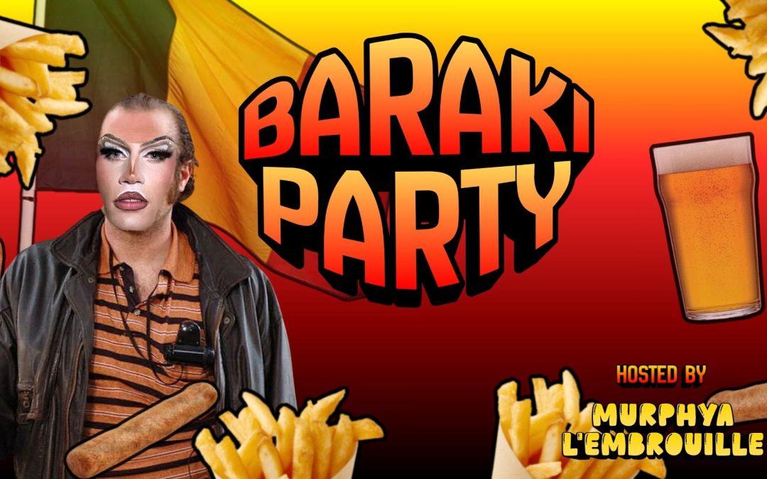 🇧🇪 BARAKI PARTY 🇧🇪