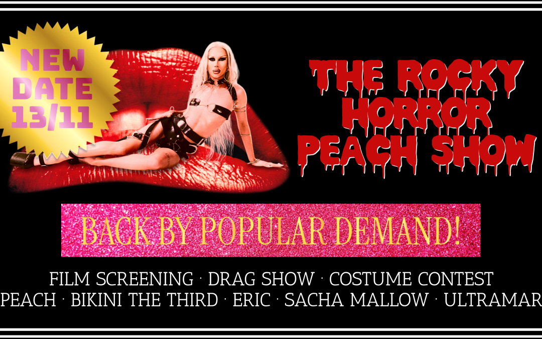 The Rocky Horror Peach Show – Drag Show